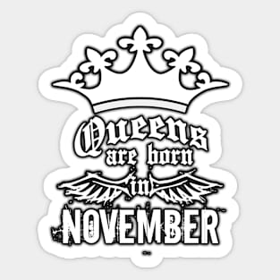 Queens are born in November Sticker